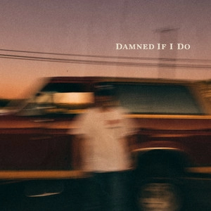 Обложка альбома Damned If I Do