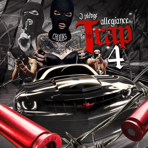 Обложка альбома I Pledge Allegiance to the Trap, Vol. 4