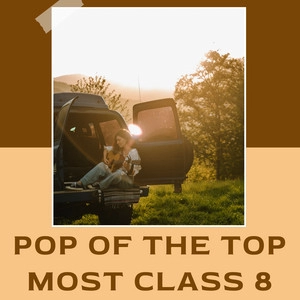 Обложка альбома POP OF THE TOP MOST CLASS 8
