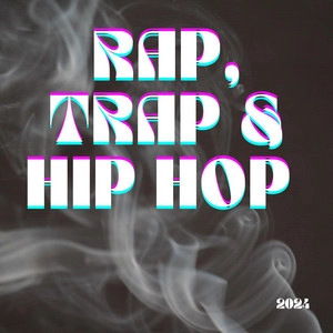 Обложка альбома Rap, Trap & Hip Hop - 2024