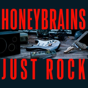 Обложка альбома Honeybrains - Just Rock