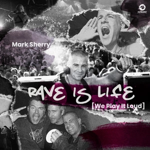 Обложка альбома Rave Is Life [We Play It Loud]