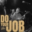 Do Your Job