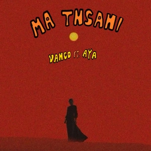 Обложка трека Ma Tnsani (Yalla Habibi)