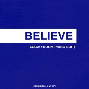 Обложка трека Believe (Jackyboom Piano Edit) - Cover