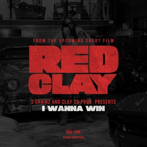 Обложка трека I WANNA WIN - from the Short Film Red Clay