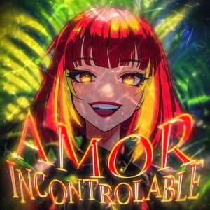Обложка трека AMOR INCONTROLABLE - EXTREME SLOWED