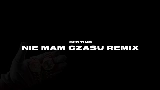 Обложка клипа Nie Mam Czasu