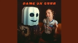 Обложка клипа Dame Un Grrr
