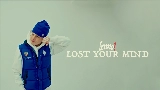 Обложка клипа LOST YOUR MIND