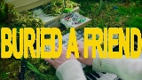 Обложка клипа Buried A Friend