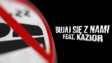 Обложка клипа BUJAJ SIĘ Z NAMI