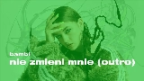 Обложка клипа nie zmieni mnie (outro)