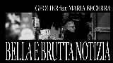 Обложка клипа BELLA E BRUTTA NOTIZIA (feat. Maria Becerra)