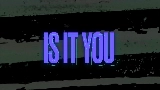 Обложка клипа is it you