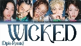Обложка клипа WICKED - Diplo Remix