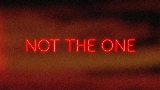 Обложка клипа Not the One