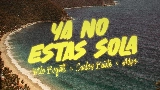 Обложка клипа YA NO ESTÁS SOLA