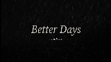 Обложка клипа Better Days