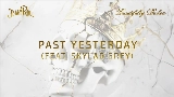 Обложка клипа Past Yesterday (with Skylar Grey)