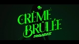 Обложка клипа Creme Brulee