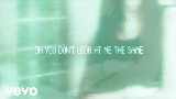 Обложка клипа You Don't Look At Me The Same