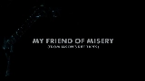 Обложка клипа My Friend of Misery - From Jason's Riff Tapes