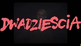 Обложка клипа dwadziescia