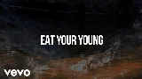 Обложка клипа Eat Your Young