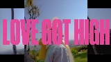Обложка клипа Love Got High (with Kiinjo & Petite Meller)