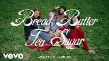 Обложка клипа Bread Butter Tea Sugar