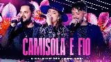 Обложка клипа Camisola e Fio - Ao Vivo