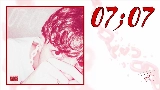 Обложка клипа 07;07