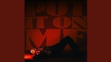 Обложка клипа Put It On Me