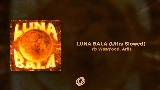 Обложка клипа LUNA BALA - Ultra Slowed