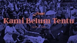 Обложка клипа Kami Belum Tentu