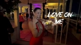 Обложка клипа Love On Me