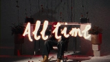 Обложка клипа ALL TIME