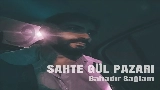 Обложка клипа Sahte Gül Pazarı