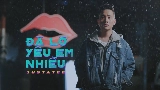 Обложка клипа Đã Lỡ Yêu Em Nhiều
