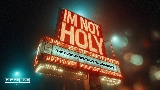 Обложка клипа I'm Not Holy - Radio Edit