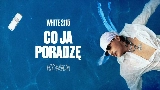 Обложка клипа Co ja poradzę