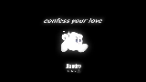 Обложка клипа Confess Your Love