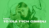 Обложка клипа TO DLA TYCH OSIEDLI