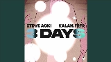 Обложка клипа 3 Days (ft. Kalan.FrFr) [Steve Aoki Hyro Energy Remix]