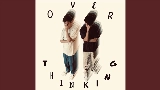 Обложка клипа Overthinking