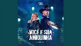 Обложка клипа VOCÊ E SUA AMIGUINHA - Ao Vivo