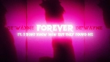 Обложка клипа forever [Feat. I DONT KNOW HOW BUT THEY FOUND ME]