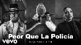 Обложка клипа Peor Que La Policía (feat. PMP)