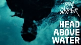 Обложка клипа HEAD ABOVE WATER